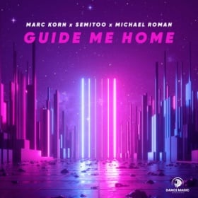 MARC KORN, SEMITOO, MICHAEL ROMAN - GUIDE ME HOME